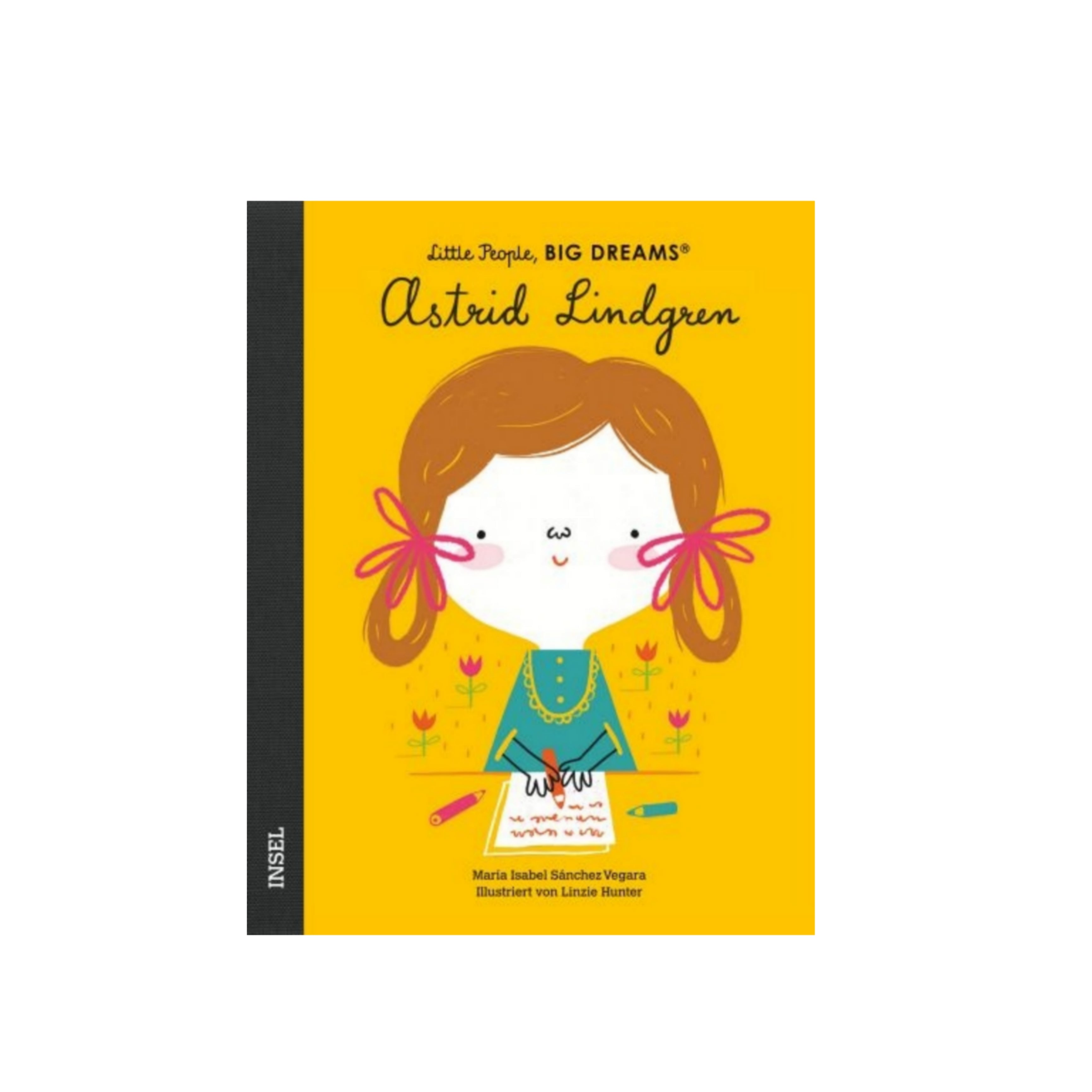 Astrid Lindgren - Little People Big Dreams