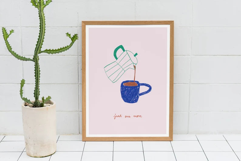 Just one More - Art Print