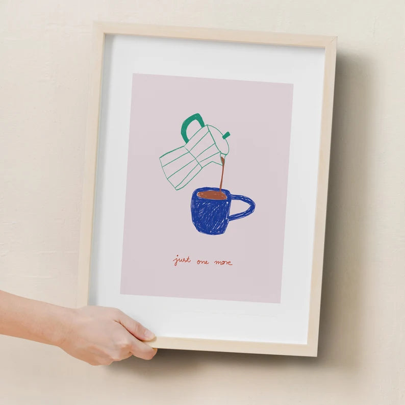 Just one More - Art Print