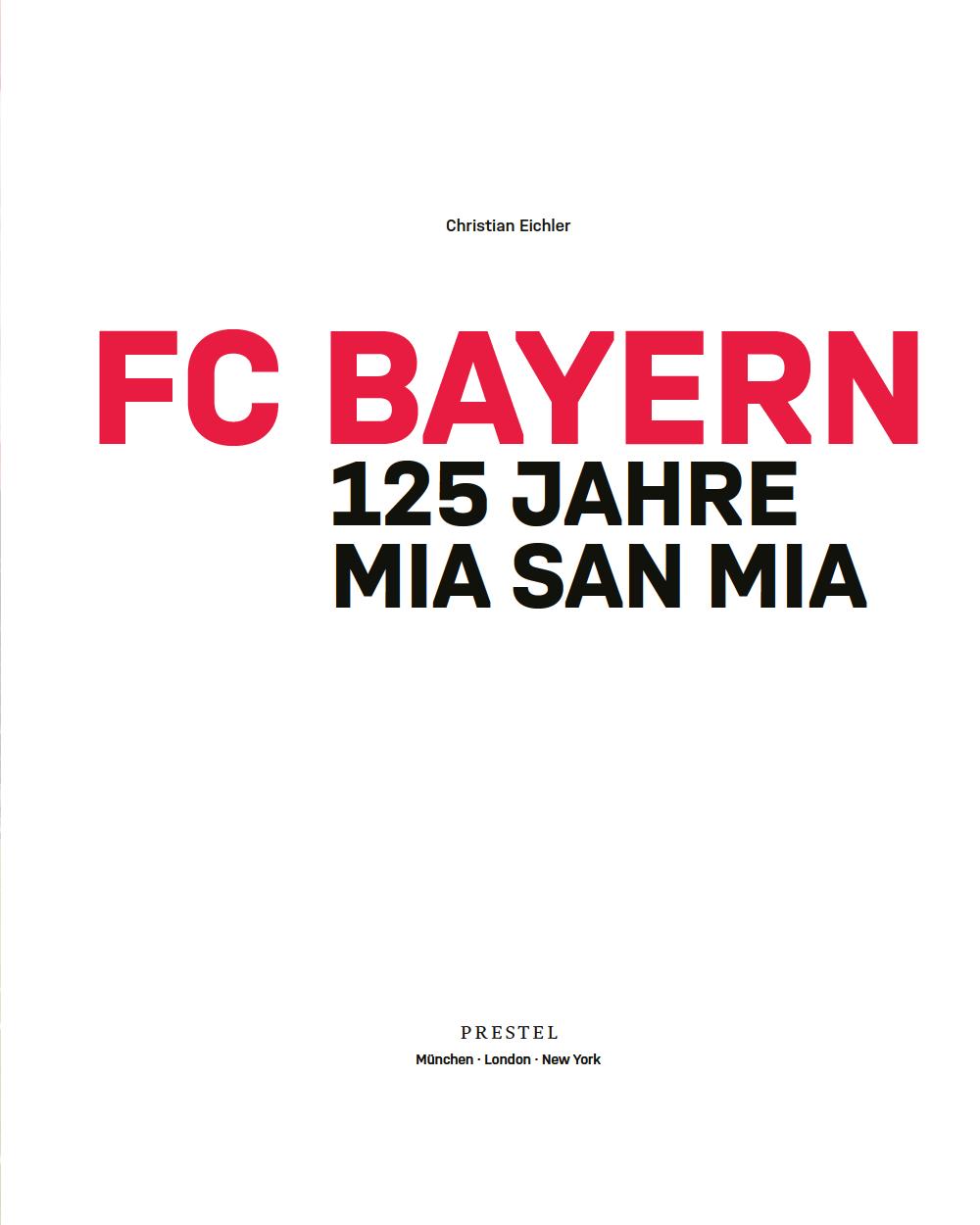 FC Bayerm München: 125 Jahre Mia San Mia - Sachbuch